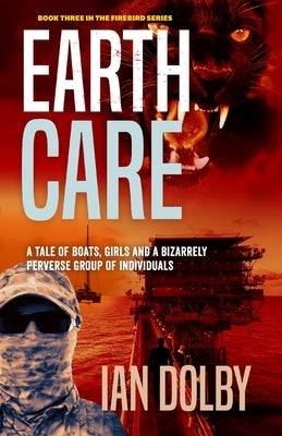 Earthcare: Book Three in the Firebird Series by Dolby, Ian