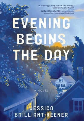 Evening Begins the Day by Keener, Jessica Brilliant