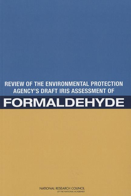 Review of the Environmental Protection Agency's Draft Iris Assessment of Formaldehyde by National Research Council