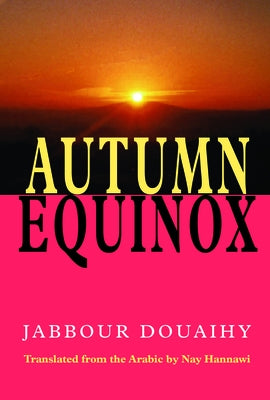 Autumn Equinox by Douaihy, Jabbour