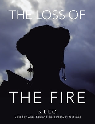 The Loss of The Fire by Kleo
