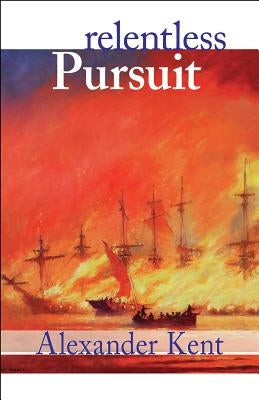 Relentless Pursuit by Kent, Alexander
