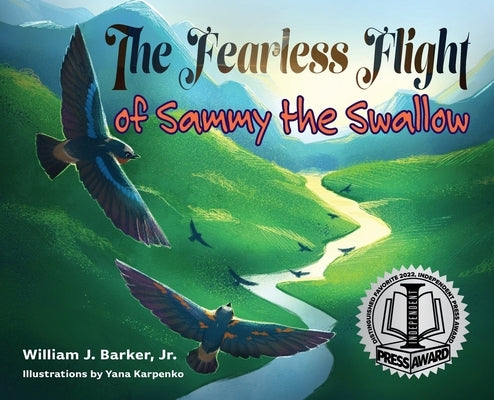 The Fearless Flight of Sammy the Swallow by Barker, William J.