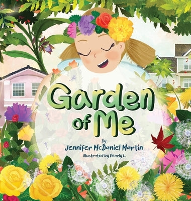 Garden of Me by McDaniel Martin, Jennifer