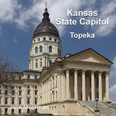 Kansas State Capitol by Moorman, Jane