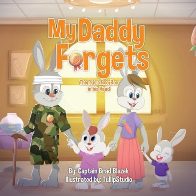 My Daddy Forgets: There is a Boo Boo in his Head by Blazek, Brad
