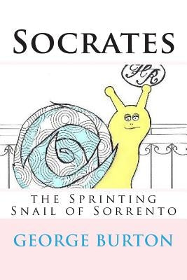 Socrates, the sprinting snail of Sorrento by Burton, Joe