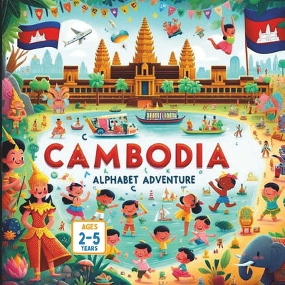Cambodia's Alphabet Adventure by Gandhi, Amar