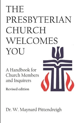 The Presbyterian Church Welcomes You by Pittendreigh, W. Maynard