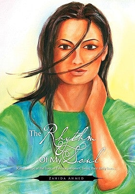 The Rhythm of My Soul by Ahmed, Zahida