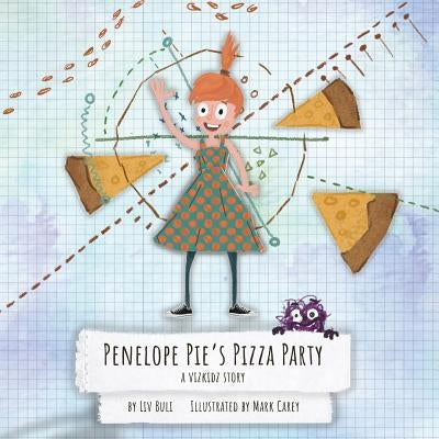 Penelope Pie's Pizza Party: A Vizkidz Story by Buli, LIV