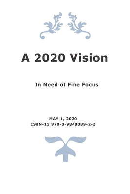 A 2020 Vision: In Need of Fine Focus by Anonymous