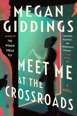 Meet Me at the Crossroads by Giddings, Megan