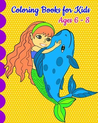 Coloring Books for Kids Ages 6 - 8: Mermaid Coloring Book, Super Cute Mermaids to Color for Relaxation (Jumbo Coloring Book) by Grand Young