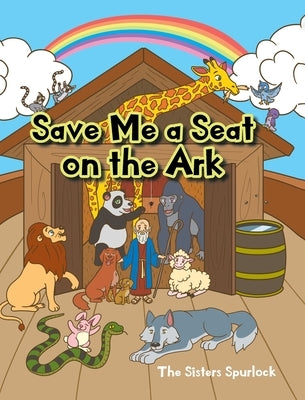 Save Me a Seat on the Ark by The Sisters Spurlock