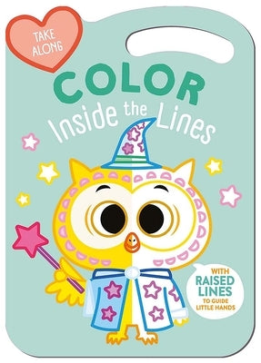 Take Along Color Inside the Lines (Owl & Friends) by Yoyo Books