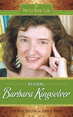 Reading Barbara Kingsolver by Houston, Lynn M.