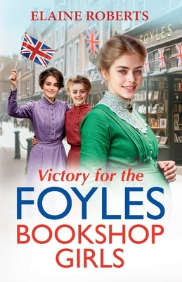 Victory for the Foyles Bookshop Girls by Roberts, Elaine