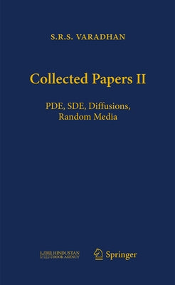 Collected Papers II: Pde, Sde, Diffusions, Random Media by Varadhan, S. R. S.