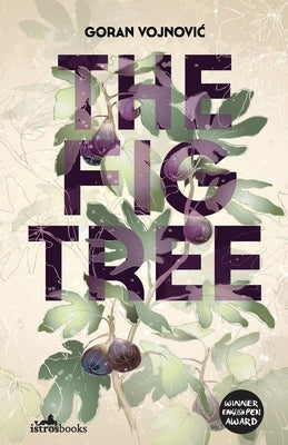 The Fig Tree by Vojnovic, Goran