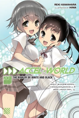 Accel World, Vol. 20 (Light Novel): The Rivalry of White and Black by Kawahara, Reki