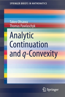 Analytic Continuation and Q-Convexity by Ohsawa, Takeo
