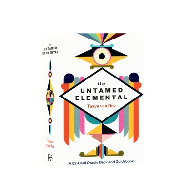 The Untamed Elemental: A 52-Card Oracle Deck and Guidebook by Ree, Tasya Van