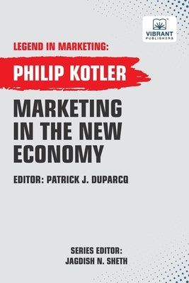 Marketing In The New Economy by Kotler, Philip
