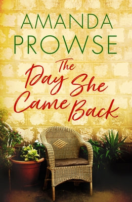 The Day She Came Back by Prowse, Amanda