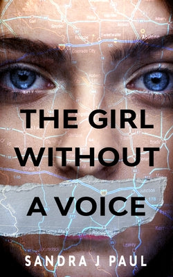 The Girl Without a Voice by Paul, Sandra J.