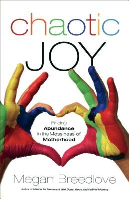 Chaotic Joy by Breedlove, Megan