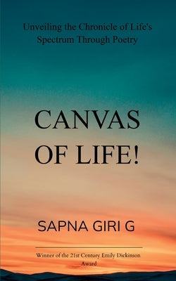 Canvas of Life by G, Sapna Giri