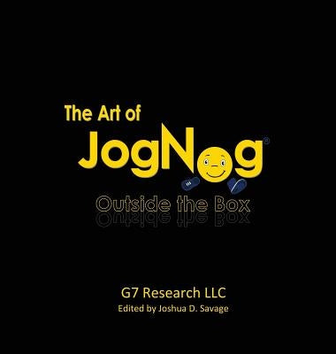 The Art of Jognog: Outside the Box by Savage, Joshua D.