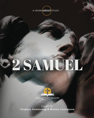 2 Samuel: Verse By Verse Ministry International by Livingston, Wesley