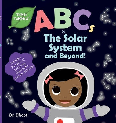ABCs of The Solar System and Beyond (Tinker Toddlers) by Dhoot