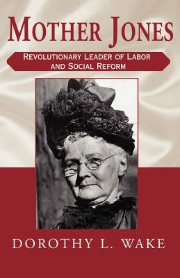 Mother Jones by Wake, Dorothy L.