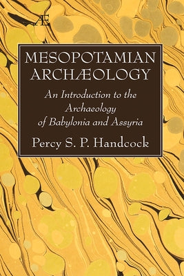 Mesopotamian Archaeology by Handcock, Percy S. P.