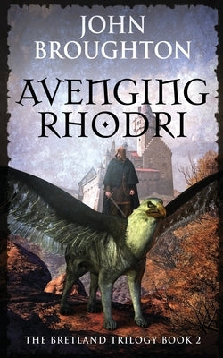 Avenging Rhodri by Broughton, John