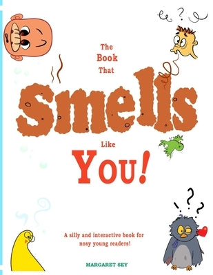 The Book That Smells Like You by Sey, Margaret J. K.