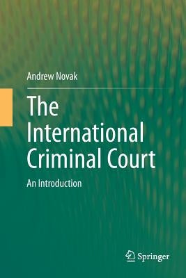 The International Criminal Court: An Introduction by Novak, Andrew