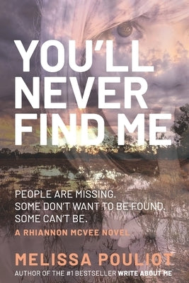 You'll Never Find Me by Pouliot, Melissa