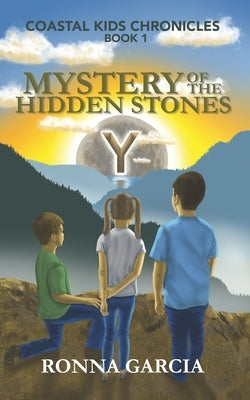 Mystery of the Hidden Stones by Garcia, Ronna