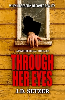 Through Her Eyes by Setzer, J. D.