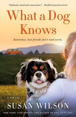What a Dog Knows by Wilson, Susan