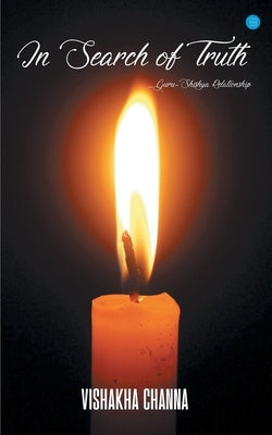 In Search Of Truth by Channa, Vishakha