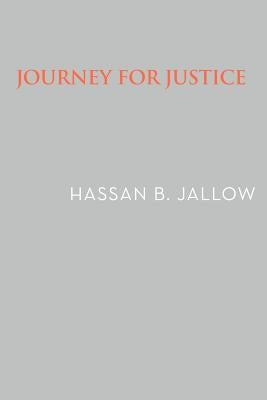 Journey for Justice by Jallow, Hassan B.