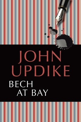 Bech at Bay by Updike, John