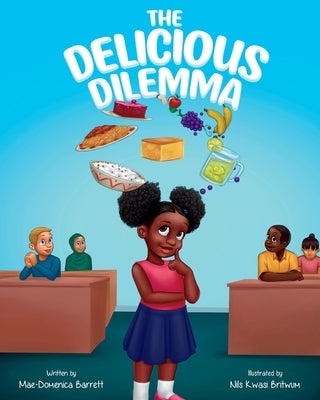 The Delicious Dilemma by Barrett, Mae-Domenica