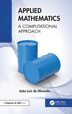 Applied Mathematics: A Computational Approach by de Miranda, João Luís