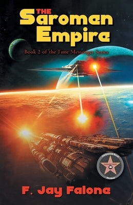 The Saromen Empire: Book 2 of the Time Messenger Series by Falone, F. Jay